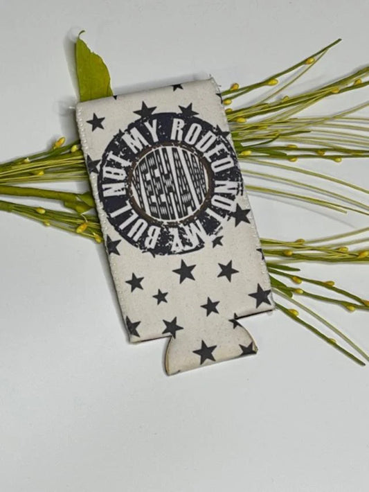 Not My Rodeo Skinny Koolie