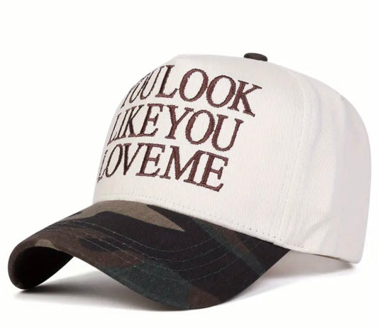 You Look Like You Love Me Hat